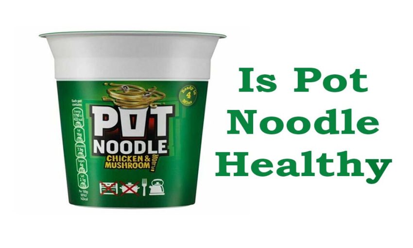Is Pot Noodle Healthy
