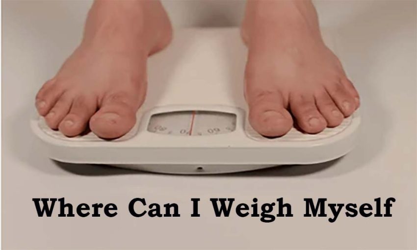 Where Can I Weigh Myself