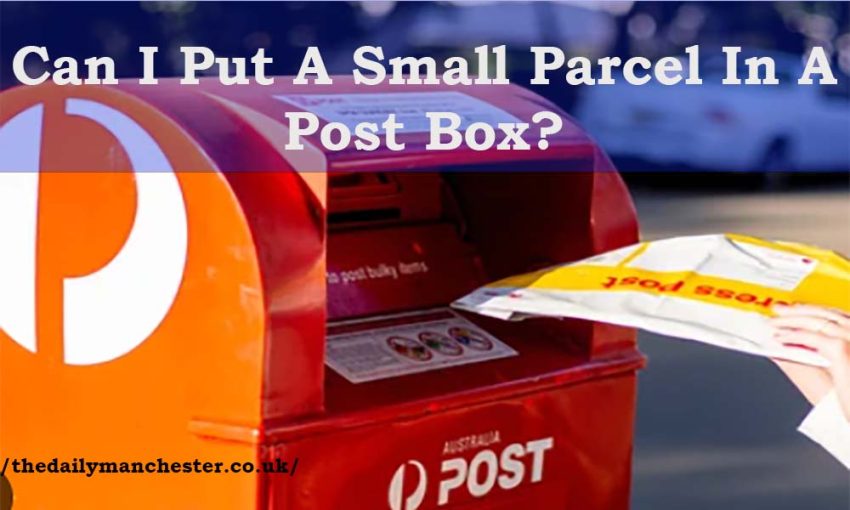 Can I Put A Small Parcel In A Post Box