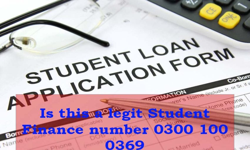 Is This A Legit Student Finance Number 0300 100 0369