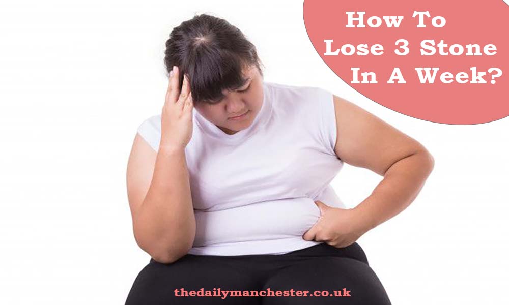 How To Lose 3 Stone In A Week The Daily Manchester