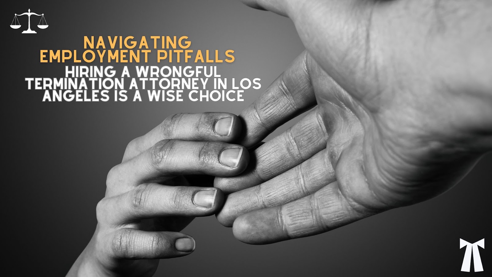 Navigating Employment Pitfalls Why Hiring a Wrongful Termination